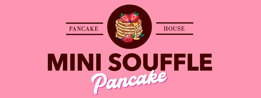 Pancake House แฟรนไชส์แพนเค้ก ซูเฟล่แพนเค้กมินิมอล สไตล์ญี่ปุ่น